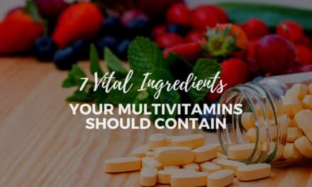 7 Vital Ingredients your Multivitamins Should Contain